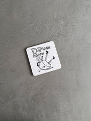 Drunk Again Coaster